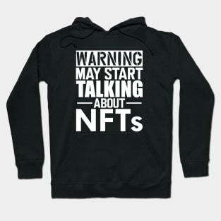 NFT - Warning may start talking about NFTs w Hoodie